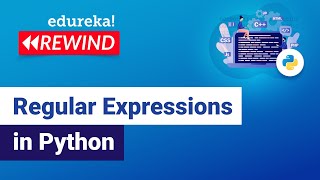 Regular Expressions in Python | Regular Expressions | Python Training | Edureka | Python Rewind - 1