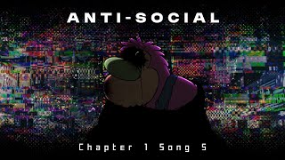 Powered Vendetta | Chapter 1 | Song 5 - ANTI-SOCIAL