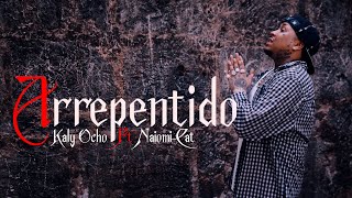 Kaly Ocho🎱 ❌ Naiomi Cat - Arrepentido😔 (Video Oficial)