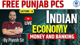 Free Punjab PCS 2025 Coaching | ਫਤਿਹ Batch | Indian Economy |Lecture - 6 | By Piyush Sir