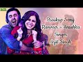 The Breakup Song - Lyric Video | Ranbir | Anushka | Pritam | Arijit I Badshah | Jonita