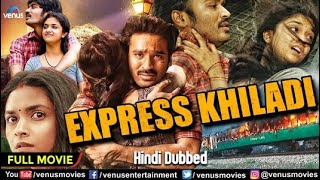 Express Khiladi Full Movie | Hindi Dubbed Movies | Dhanush, Keerthy Suresh | South Hindi Dubbed