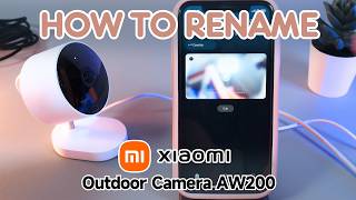 How to Rename Xiaomi Outdoor Camera AW200: Fast and Easy