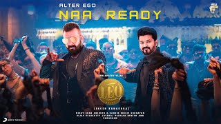 Naa Ready - Leo Song Promo | Thalapathy Vijay | Sanjay Dutt | Trisha | Aniruth | Lokesh Kanagaraj