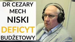 Najniższy deficyt budżetowy od 27 lat. Dlaczego? - dr Cezary Mech