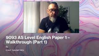 9093 AS Level English Paper 1 Walkthrough Part 1