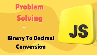 Binary To Decimal Conversion in JavaScript in Hindi #javascript #dsa #number #binary #hindi
