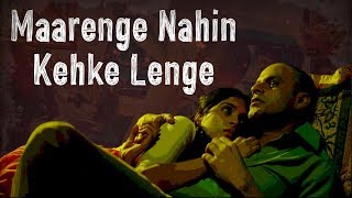 Maarenge Nahin Keh Ke Lenge | Gangs of Wasseypur | Viacom18 Motion Pictures