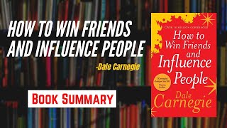 How to Win Friends and Influence People Book Summary | Dale Carnegie