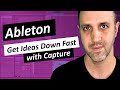 Ableton - Get Ideas Down Fast With Capture