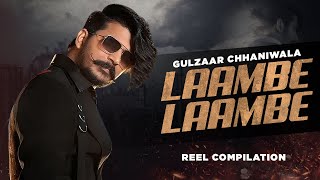 Gulzaar Chhaniwala: Laambe Laambe (Reel Compilation) | New Haryanvi Song |Latest Haryanvi Songs 2024