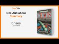 Chaos by James Gleick: 29 Minute Summary