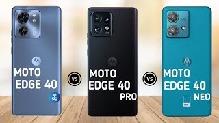 Motorola edge 40 vs Motorola edge 40 pro vs Motorola edge 40 neo