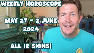 All 12 Signs! May 27 - 2 June 2024 Your Weekly Horoscope with Gregory Scott