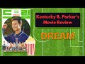 Ken B. Parker's Movie Review - Dream (드림)