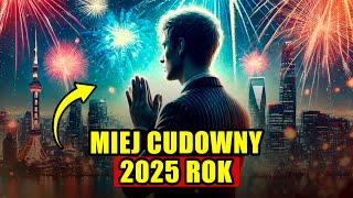 🔴 Bóg Mówi: Pierwsza Modlitwa W 2025 Roku Może Zmienić Twoje Życie!