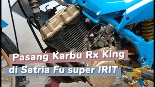 Pasang Karbu Rx King di Satria Fu