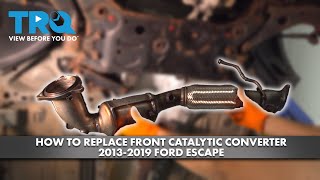 How to Replace Front Catalytic Converter 2013-2019 Ford Escape