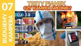 Czy Kamper spłonie? Test pianek do ocieplenia. Budujemy Kampera.