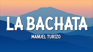 [1 Hour] Manuel Turizo - La Bachata (Letra/Lyrics)