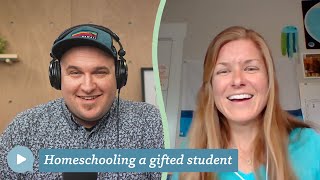 Adventures in Homeschooling a Gifted Student | Homeschool Talks Ep. 115