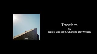 Transform by Daniel Caesar ft. Charlotte Day Wilson - Karaoke with BACKING VOCALS