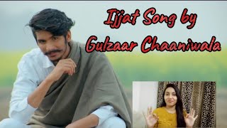 GULZAR CHANNIWALA|IJJAT SON REACTION| Haryanvi song