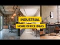 40+ Industrial Home Office Ideas for a Productive Workspace