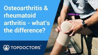 Rheumatoid arthritis v osteoarthritis - the difference explained by an expert