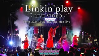 【LIVE VIDEO】Linkin'play / ぎゃるでみっく ( From 2024.11.25 2nd one-man live )