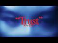 Mika Yusay - Trust (Official Lyric Video)