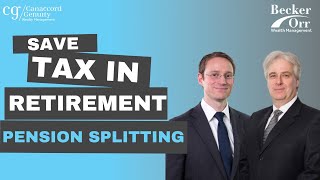 Save Tax in Retirement with Pension Splitting - Financial 15