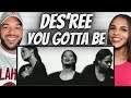 FIRST TIME HEARING Des'ree - You Gotta be REACTION