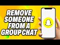 How To Remove Someone From a Group Chat on Snapchat - Quick Fix