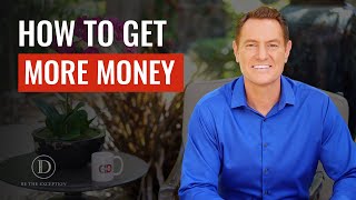 How to Get More Money