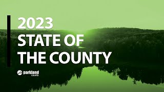 2023 State of the County - Parkland County