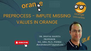 19. Preprocess – Impute Missing Values in Orange || Dr. Dhaval Maheta