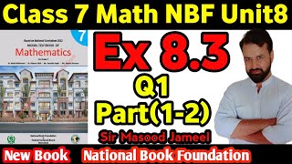 Class 7 Math NBF Exercise 8.3 Q1 part (1-2)||Class 7 Math New Book Ex8.3 || National Book Foundation