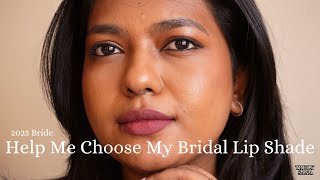 HELP ME CHOOSE MY *MARRIAGE* LIP SHADE | AS A DUSKY BRIDE | IN TAMIL |