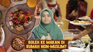 Boleh Ke Makan di Rumah Non-Muslim?