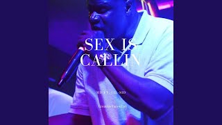 Sex Is Callin