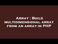 Array : Build multidimensional array from an array in PHP