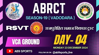 || DAY-04 || VCA GROUND || ABRCT-19 VADODARA {AKHIL BHARTIYA RAJPUROHIT CRICKET LEAGUE-19}