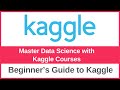 Master Data Science with Kaggle Courses | Learn Machine Learning & AI for Free!