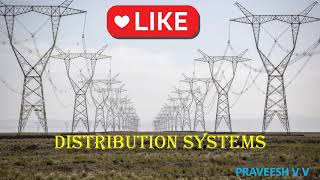 DISTRIBUTION SYSTEMS: General | KTU EE301 PGTP | MALAYALAM