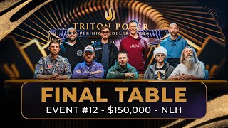 FINAL TABLE - Event #12 $150K NLH | Triton Poker Series Monte-Carlo 2024