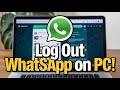 How to Log Out of WhatsApp on PC & Laptop | WhatsApp Web/ Desktop Tutorial