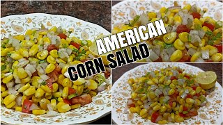 AMERICAN CORN SALAD | Healthy Tasty American Corn Salad | The Best Corn Salad | inayat kitchen