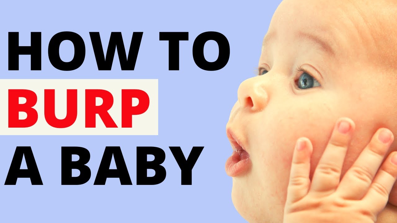 HOW TO CORRECTLY BURP A BABY - HOW TO RELEASE TRAPPED GAS - YouTube