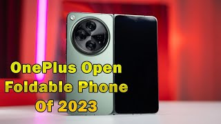 OnePlus Open Review -  Probably the best foldable phone of 2023